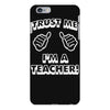 trust me i'm a teacher iPhone 6 Plus/6S Plus Case