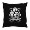 Pappy The Man The Myth The Legend Throw Pillow