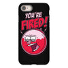 you&rsquo;re fired &ndash; benson iPhone 8