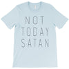 Not Today Satan T-Shirt