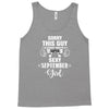 sorry this guy is already taken by a super sexy  september girl. Tank Top