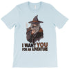 i want you for an adventure T-Shirt