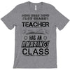 This 1 ST Grade Teacher Has An Amazing! Class T-Shirt