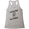 no coffee no workee Racerback Tank