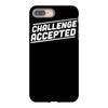 challenge accepted iPhone 8 Plus Case