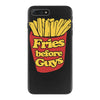 fries before guys iPhone 7 Plus Case