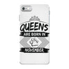 Queens Are Born In November iPhone 7 Case
