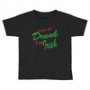 i get irish Toddler T-shirt