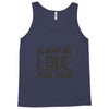 do what you love Tank Top