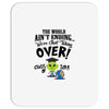 The World Aint Ending Class Of 2018 Mousepad