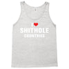 I Love Shithole Countries Tank Top