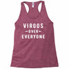Virgos Over Everyone Racerback Tank