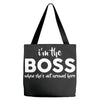 I&rsquo;m The Boss, When she's Not Around here &ndash; Funny Gift Ideas shirt Tote Bags