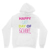 happy laft day of school Unisex Hoodie