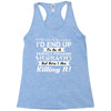 i never dreamed i'd end up to be a perfect freaking husband but here i Racerback Tank
