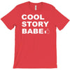 cool story bro T-Shirt