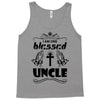 I Am One Blessed Uncle Tank Top