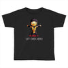 get over here! Toddler T-shirt