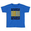 saturday sunday shitday Toddler T-shirt