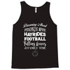dreaming about pumpkin spice hayrides footbal falling leaves family ti Tank Top