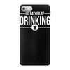 i'd rather be drinking iPhone 7 Case