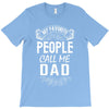 My Favorite People Call Me Dad T-Shirt