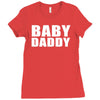 baby daddy t shirt funny daddy fathers day tee father to be family reu Ladies Fitted T-Shirt