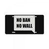 no ban no wall License Plate