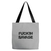 Fuckin Savage Tote Bags