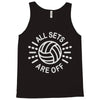 all sets are off Tank Top