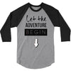 let the adventure begin 3/4 Sleeve Shirt