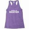 Always On Vacation Racerback Tank