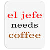 el jefe needs coffee Mousepad