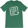 this side up funny drinking T-Shirt