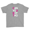 can yuo not tho Youth Tee