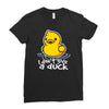 i don't give a duck Ladies Fitted T-Shirt