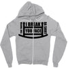 you toucha Zipper Hoodie