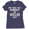 perfect welsh Ladies Fitted T-Shirt