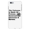 The Universe Is Made Of Protons, Neutrons, Electrons, Morons iPhone 6 Plus/6s Plus Case