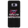 Move Over Boys Let This Girl Show You How To Be A Firefighter Samsung Galaxy S8 Plus