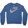 fuck you Crewneck Sweatshirt