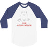 i am your father 3/4 Sleeve Shirt