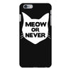 meow or never cat iPhone 6 Plus/6s Plus Case