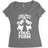 this isn't even my final form2 Women's Triblend Scoop T-shirt