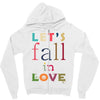 let's fall in love Zipper Hoodie
