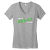 I Don't Do Drugs I Just Smoke Weed Women's V-Neck T-Shirt