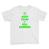 keep calm and kill zombies Youth Tee