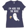 Im Here For The Booz Ladies Fitted T-Shirt