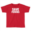 save ferris beuller beuler pop culture cult beuller's day off gift ret Toddler T-shirt
