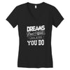 dreams don't work Women's V-Neck T-Shirt